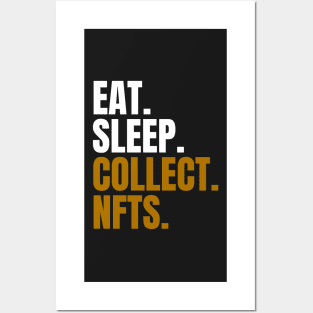 Eat Sleep Collect NFTs Posters and Art